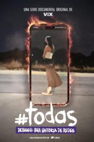 #Todas. Debanhi, una historia de redes