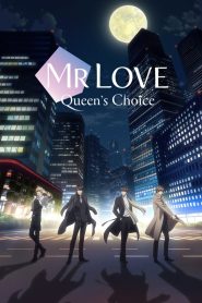Mr Love: Queen’s Choice