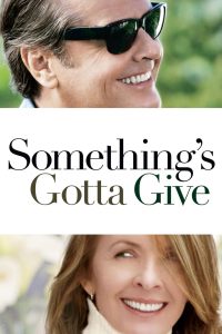 Something’s Gotta Give
