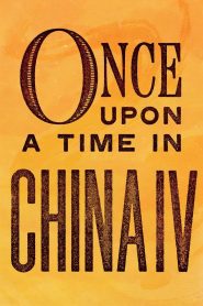 Once Upon a Time in China IV