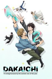 DAKAICHI -I’m being harassed by the sexiest man of the year-