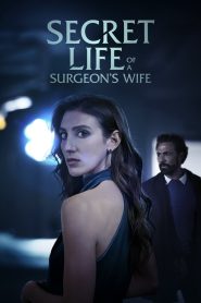 Secret Life of a Surgeon’s Wife