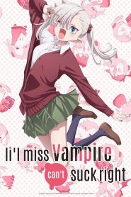 Li’l Miss Vampire Can’t Suck Right